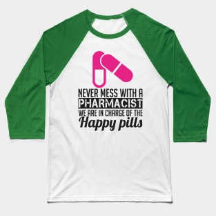 NEVER MESS WITH PHARMACIST (2) Baseball T-Shirt